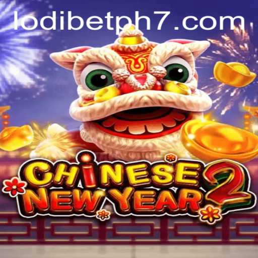 Exciting Gameplay of CHINESENEWYEAR2 and Its Popularity on Lodibet PH