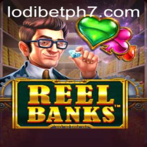 ReelBanks Game: Immerse Yourself in the Thrill of Lodibet PH