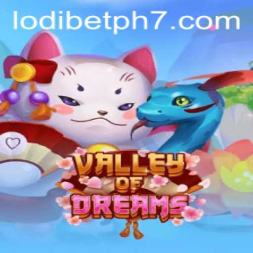 Exploring the Enchanting World of ValleyofDreams on Lodibet PH